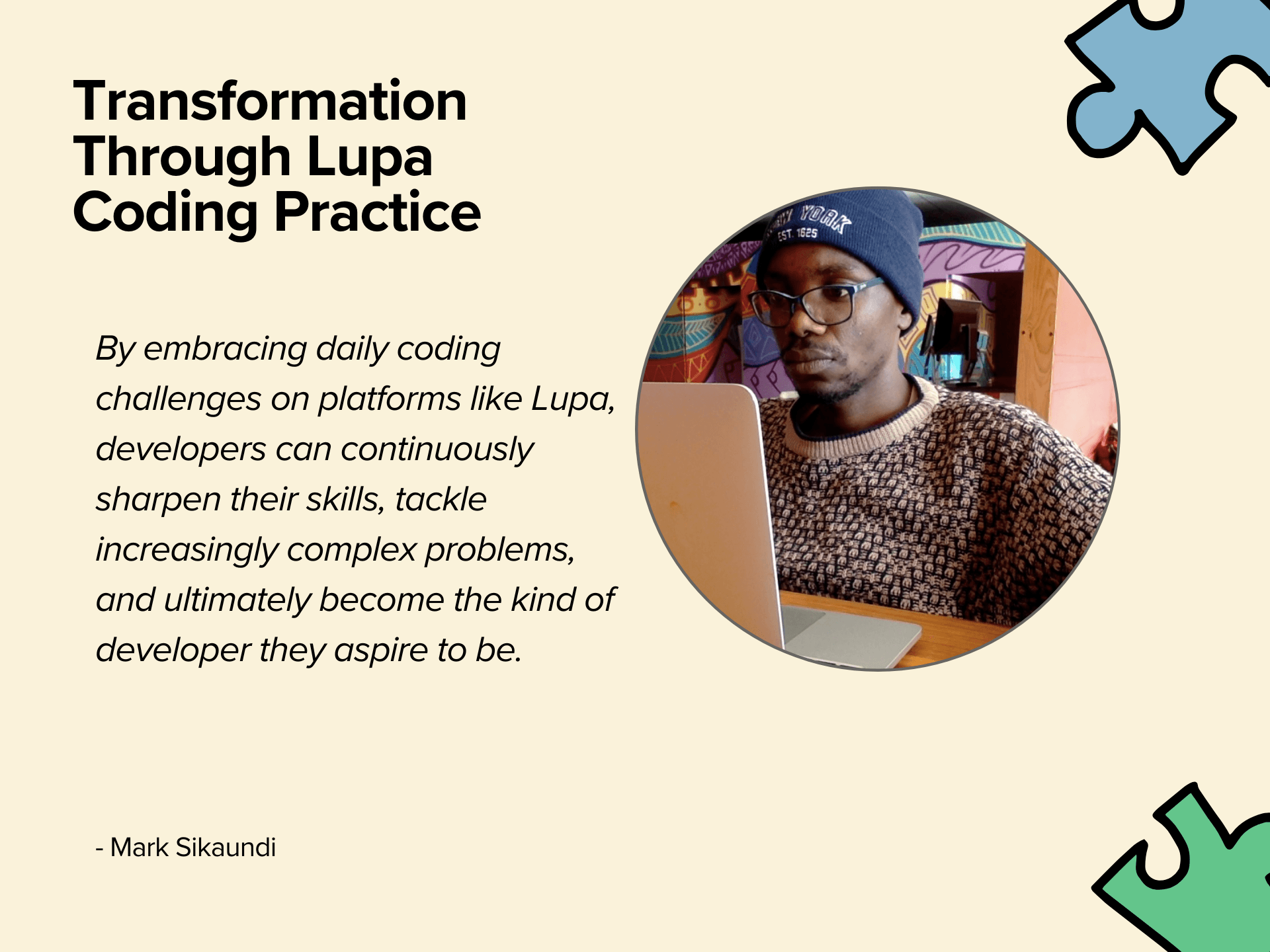 Transformation Through Lupa Coding Practice